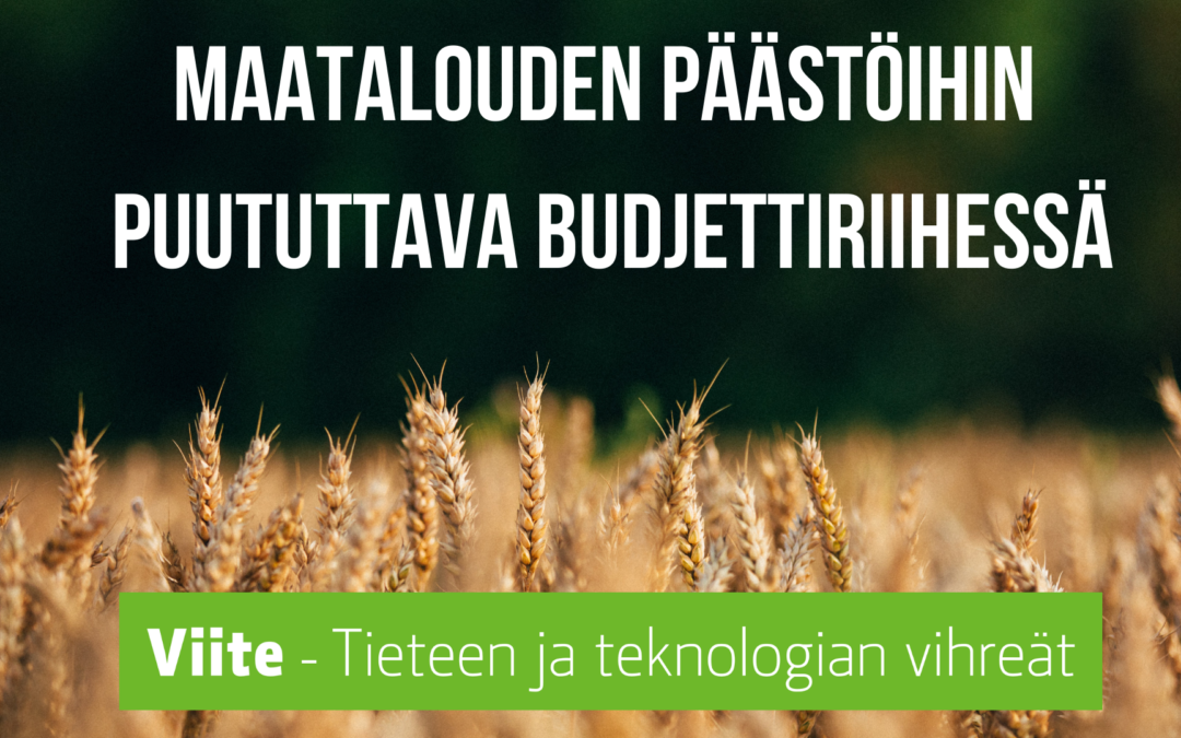 Maatalouden päästöihin puututtava budjettiriihessä