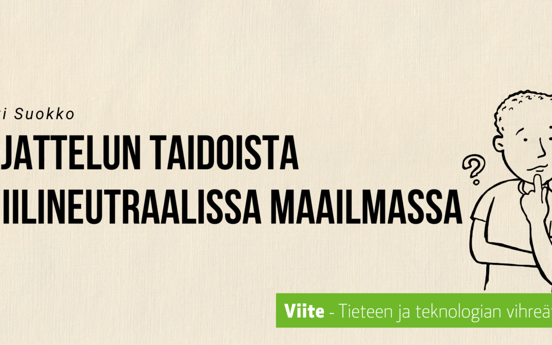 Ajattelun taidoista hiilineutraalissa maailmassa