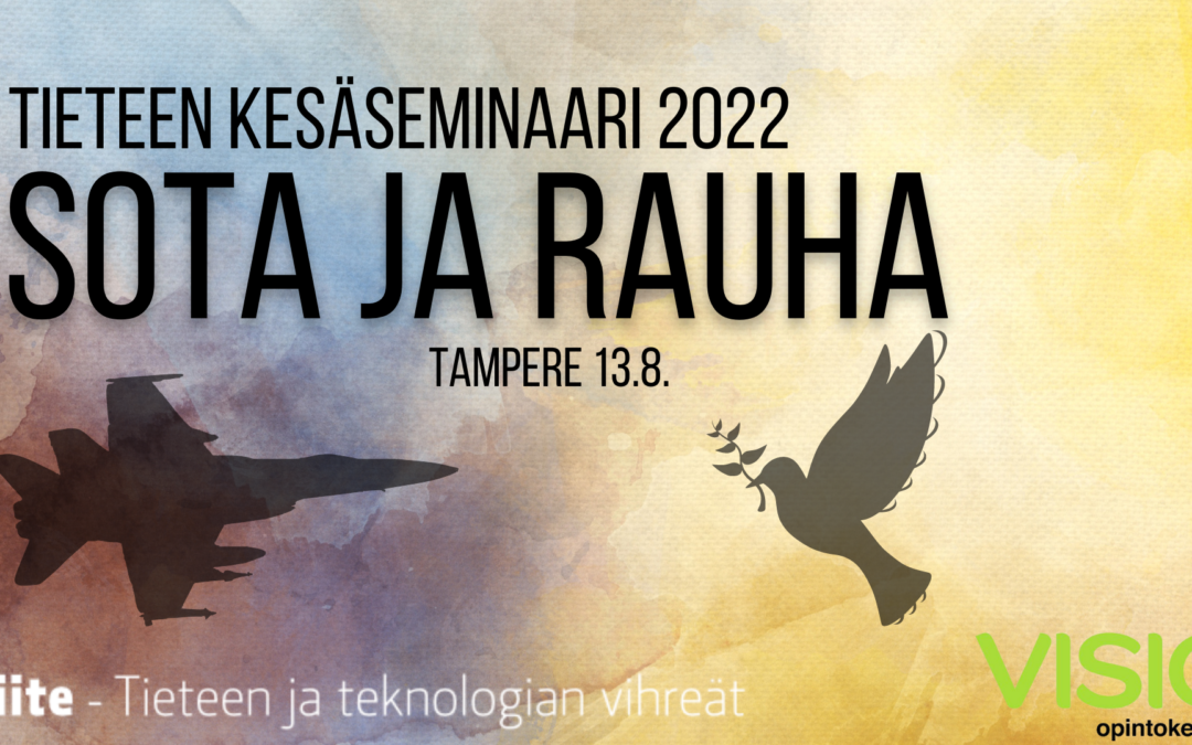 Tieteen Kesäseminaari 2022 – Sota ja rauha