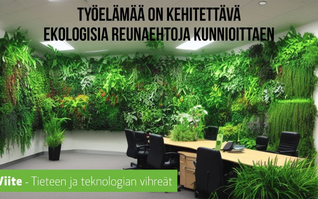 Työelämää on kehitettävä ekologisia reunaehtoja kunnioittaen